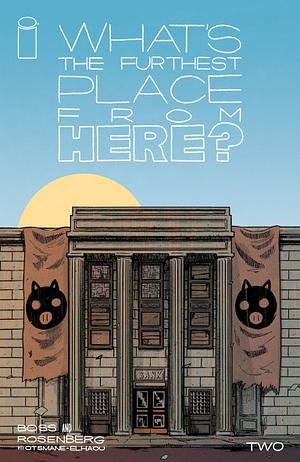 What's The Furthest Place From Here? #2 by Matthew Rosenberg