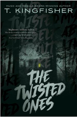 The Twisted Ones by T. Kingfisher