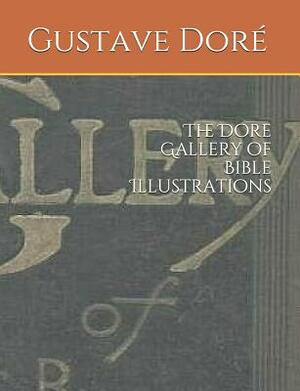 The Dore Gallery of Bible Illustrations by Gustave Doré