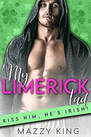 My Limerick Lad: A St. Patrick's Day Bad Boy Curvy Woman Instalove Romance by Mazzy King