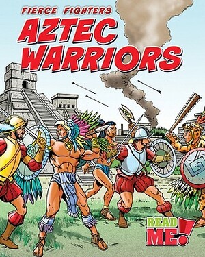 Aztec Warriors by Charlotte Guillain