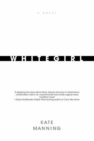 Whitegirl by Kate Manning