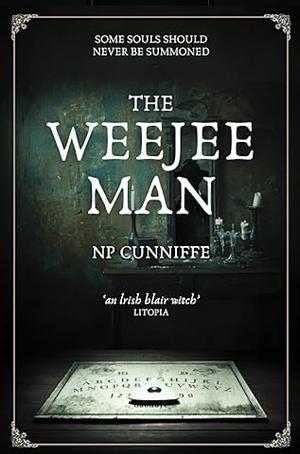 The Weejee Man by NP Cunniffe