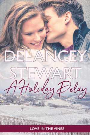 A Holiday Delay by Delancey Stewart