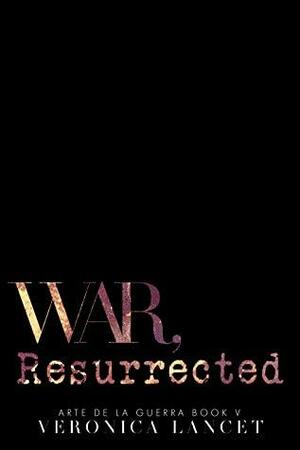 War, Resurrected by Veronica Lancet