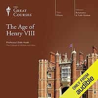 The Age Of Henry VIII by Dale Hoak