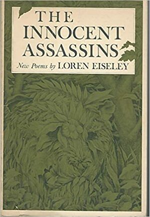 Innocent Assassins by Loren Eiseley