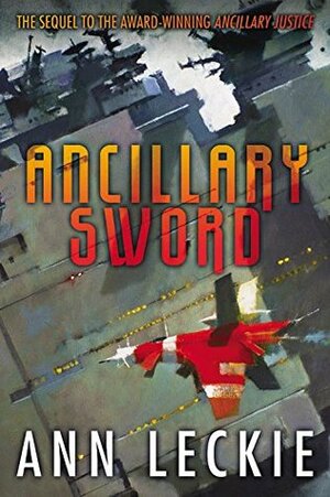 Ancillary Sword by Ann Leckie