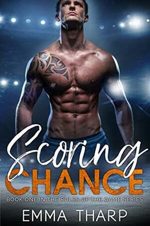 Scoring Chance: A Second Chance Hockey Romance (Rules of the Game Book 1) by Emma Tharp