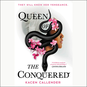 Queen of the Conquered by Kacen Callender