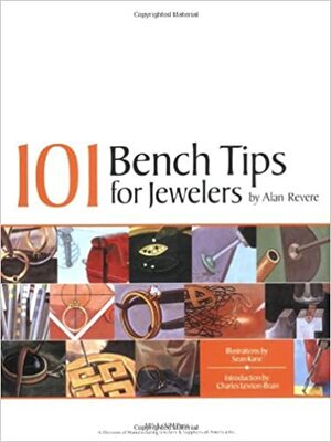101 Bench Tips for Jewelers by Alan Revere