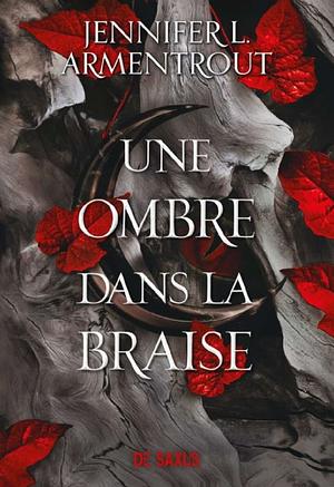 Une ombre dans la braise (e-book) - Tome 01 by Jennifer L. Armentrout