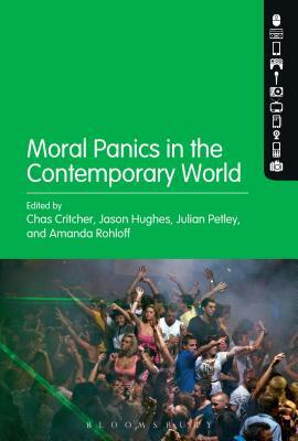 Moral Panics in the Contemporary World by 