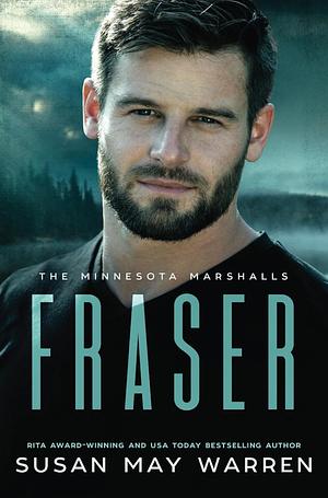 Fraser: A Navy Seal and a Female Bodyguard Hunt for a Princess on the Run! by Susan May Warren