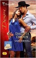 Dakota Daddy by Sara Orwig