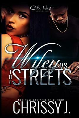 Wifey Vs the Streets by Chrissy J