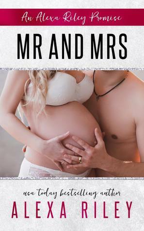 Mr and Mrs by Alexa Riley