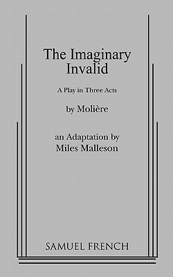 The Imaginary Invalid by Molière