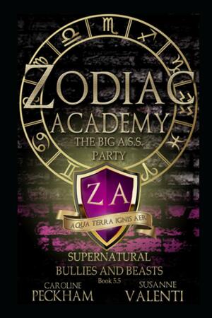 Zodiac Academy: The Big A.S.S. Party by Caroline Peckham, Susanne Valenti