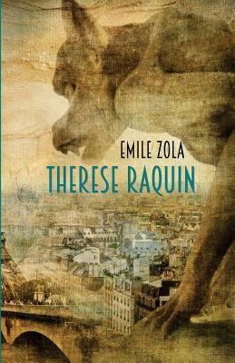 Therese Raquin: A Novel of Passion & Crime by Émile Zola