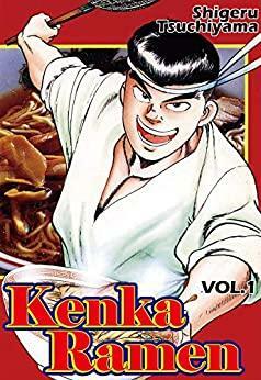 Kenka Ramen Vol. 1 by Shigeru Tsuchiyama