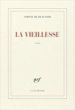 La vieillesse by Simone de Beauvoir
