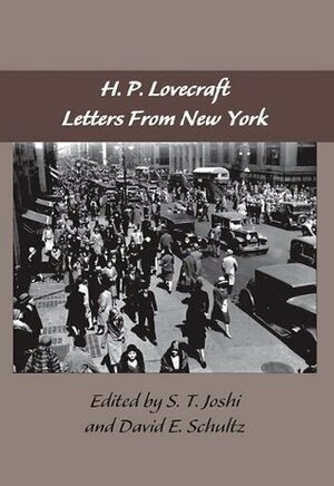 The Lovecraft Letters Volume 2: Letters from New York: The Lovecraft Letters,Volume Two by David E. Schultz, S.T. Joshi, H.P. Lovecraft