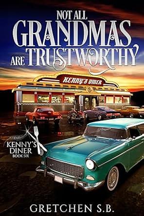 Not All Grandmas are Trustworthy  by Gretchen S. B.