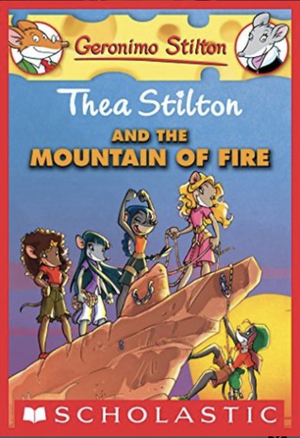 Thea Stilton and the Mountain of Fire by Thea Stilton