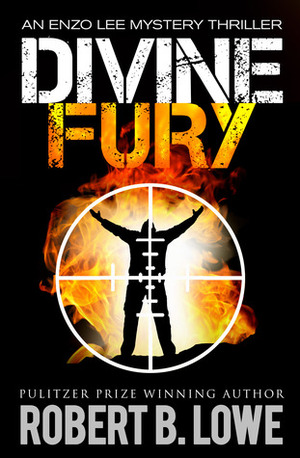 Divine Fury by Robert B. Lowe