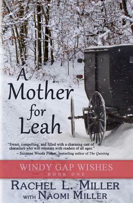 A Mother For Leah by Naomi Miller, Rachel L. Miller