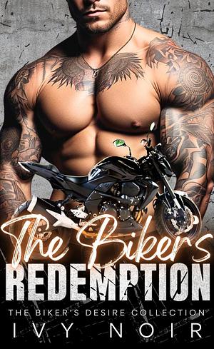 The Biker's Redemption by Ivy Noir, Ivy Noir
