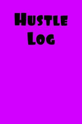 Hustle Log by Lynn Lang