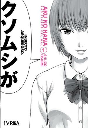 Aku no Hana: Las flores del mal, tomo 1 by Shuzo Oshimi, Shuzo Oshimi