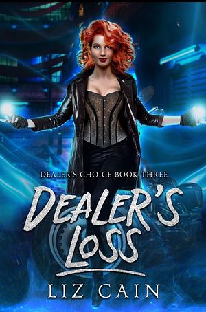 Dealer's Loss by Liz Cain