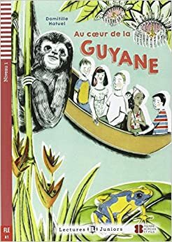 Au coeur de la Guyane + CD by Domitille Hatuel