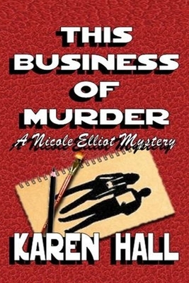 This Business of Murder by Karen Hall