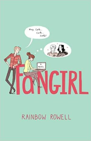 Fangirl by Rainbow Rowell