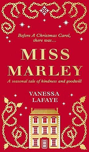 Miss Marley: A captivating historical fiction Christmas ghost story, perfect for winter reading by Vanessa Lafaye, Vanessa Lafaye