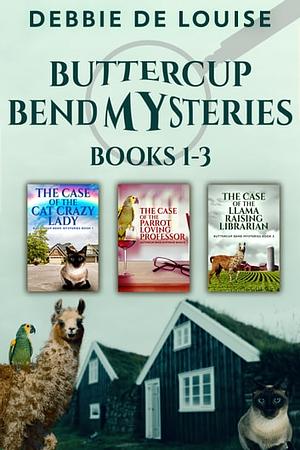 Buttercup Bend Mysteries: Books 1 - 3 by Debbie De Louise