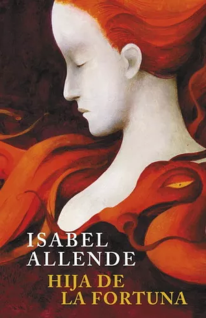 Hija de la fortuna by Isabel Allende