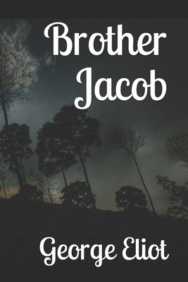Brother Jacob by George Eliot