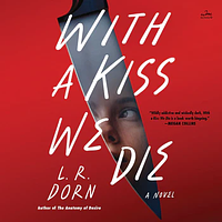 With a Kiss We Die by L.R. Dorn