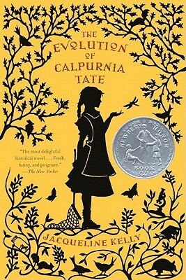 The Evolution of Calpurnia Tate by Jacqueline Kelly