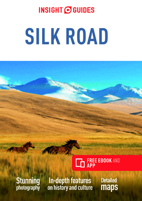 Insight Guides Silk Road (Travel Guide with Free Ebook) by Insight Guides