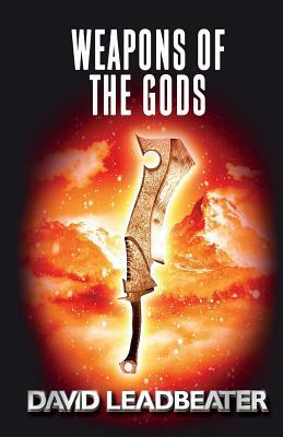 Weapons of the Gods by David Leadbeater