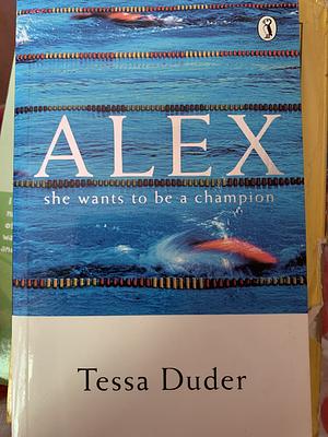 Alex by Tessa Duder