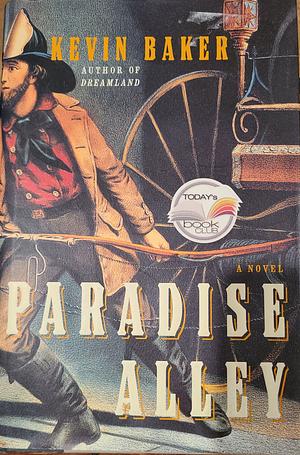 Paradise Alley: A Novel by Kevin Baker