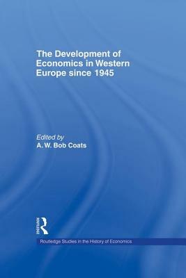 The Development of Economics in Western Europe Since 1945 by 