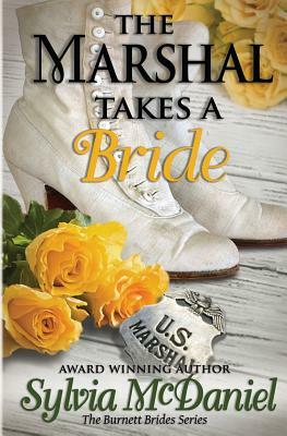The Marshal Takes a Bride by Sylvia McDaniel